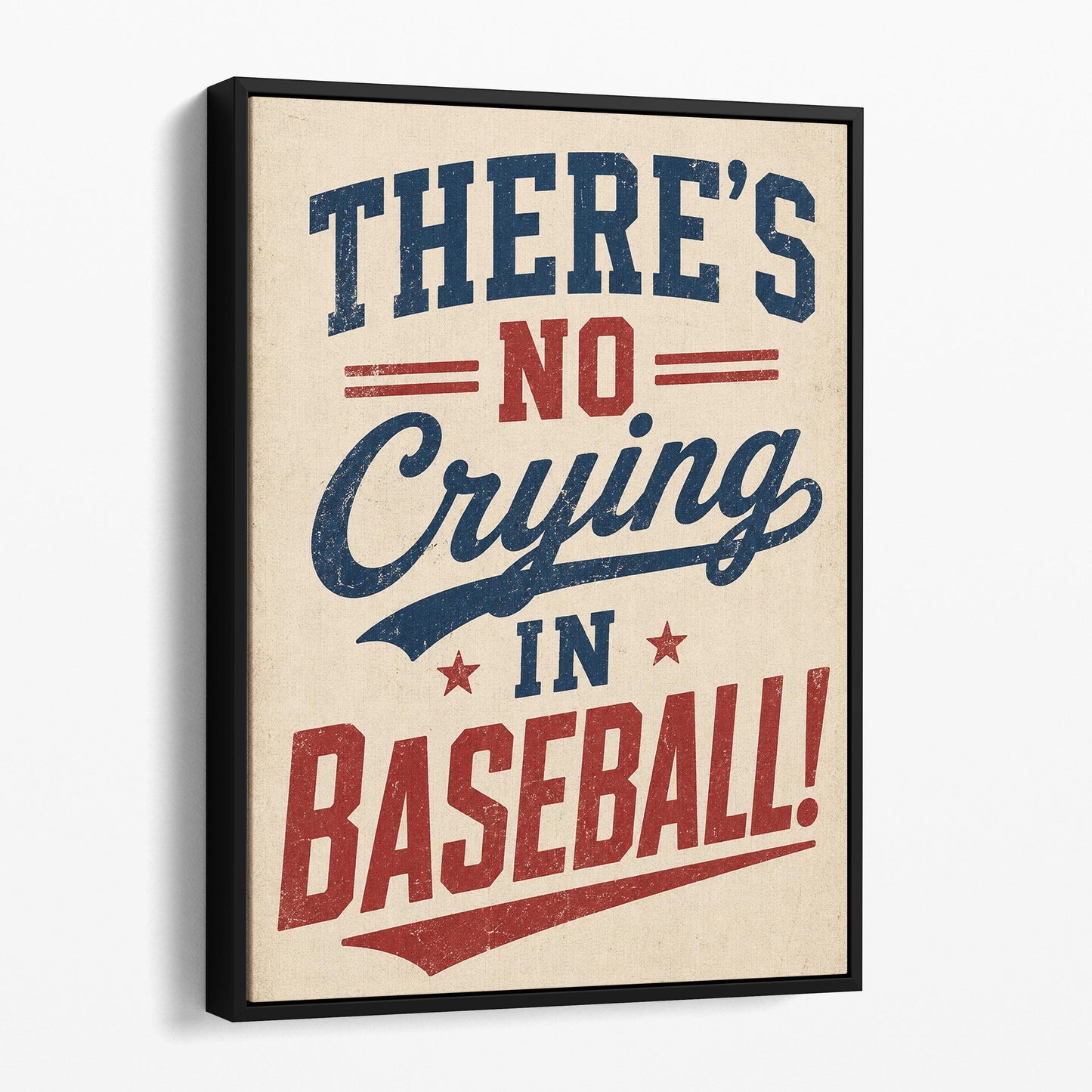There's No Crying In Baseball