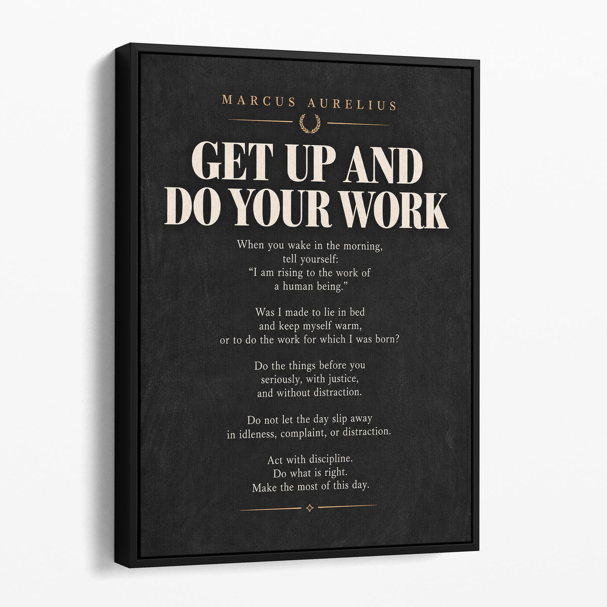 Get Up And Do Your Work - Marcus Aurelius