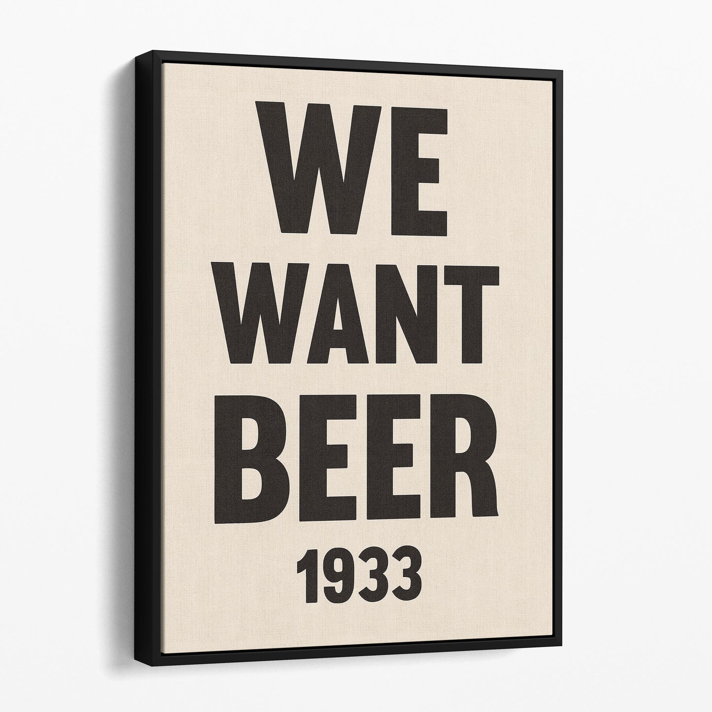 We Want Beer Prohibition Sign