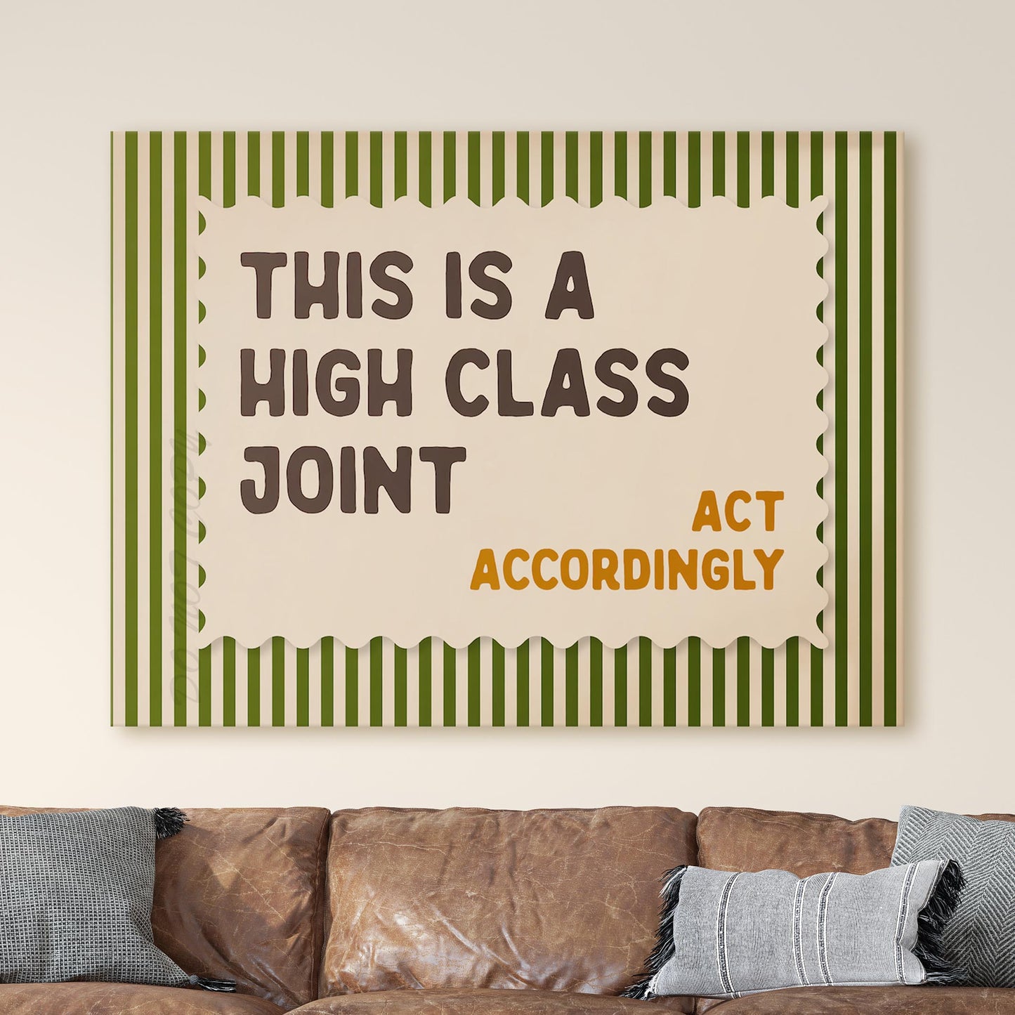 This is a High Class Joint Act Accordingly Wall Sign