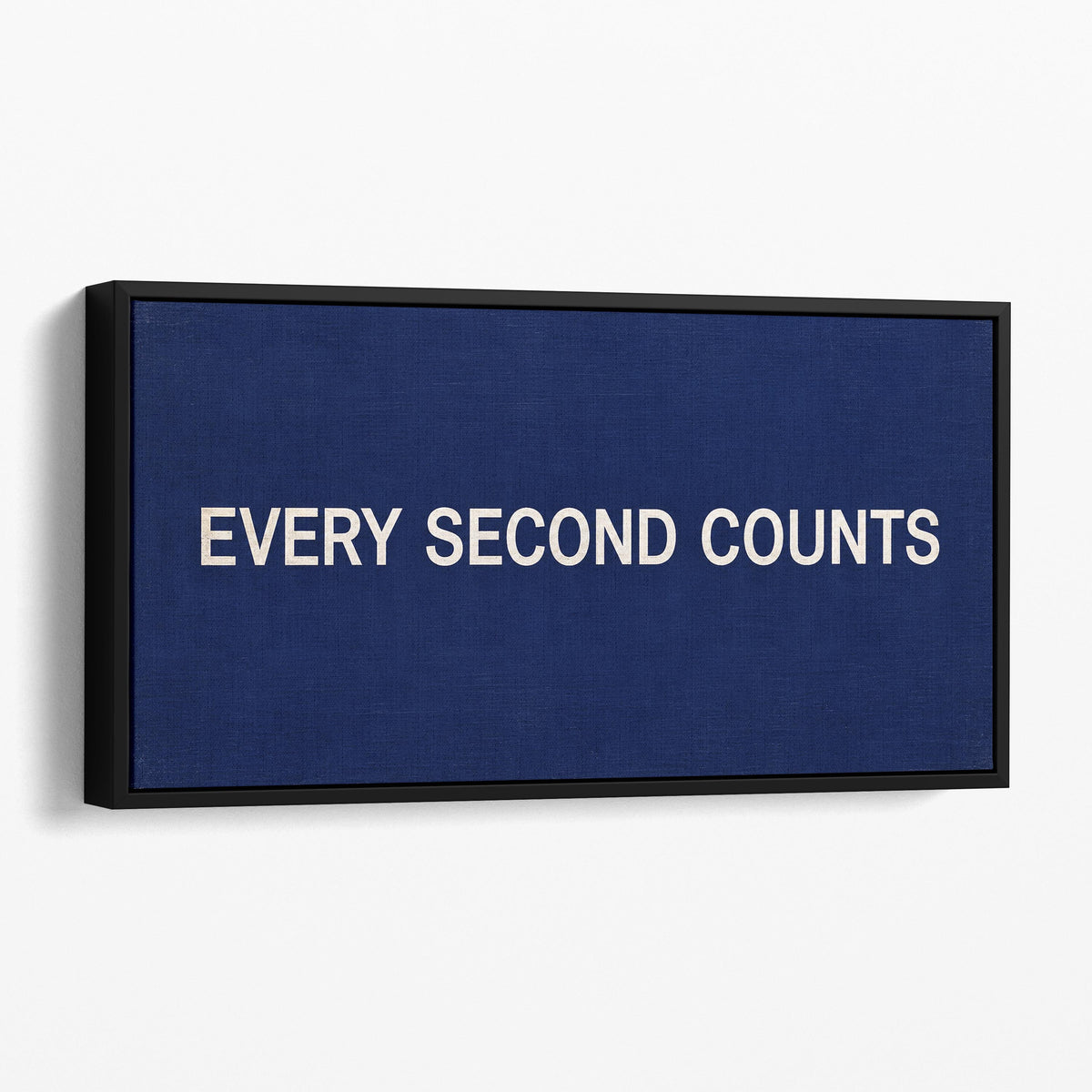 Every Second Counts - Kitchen Wall Sign