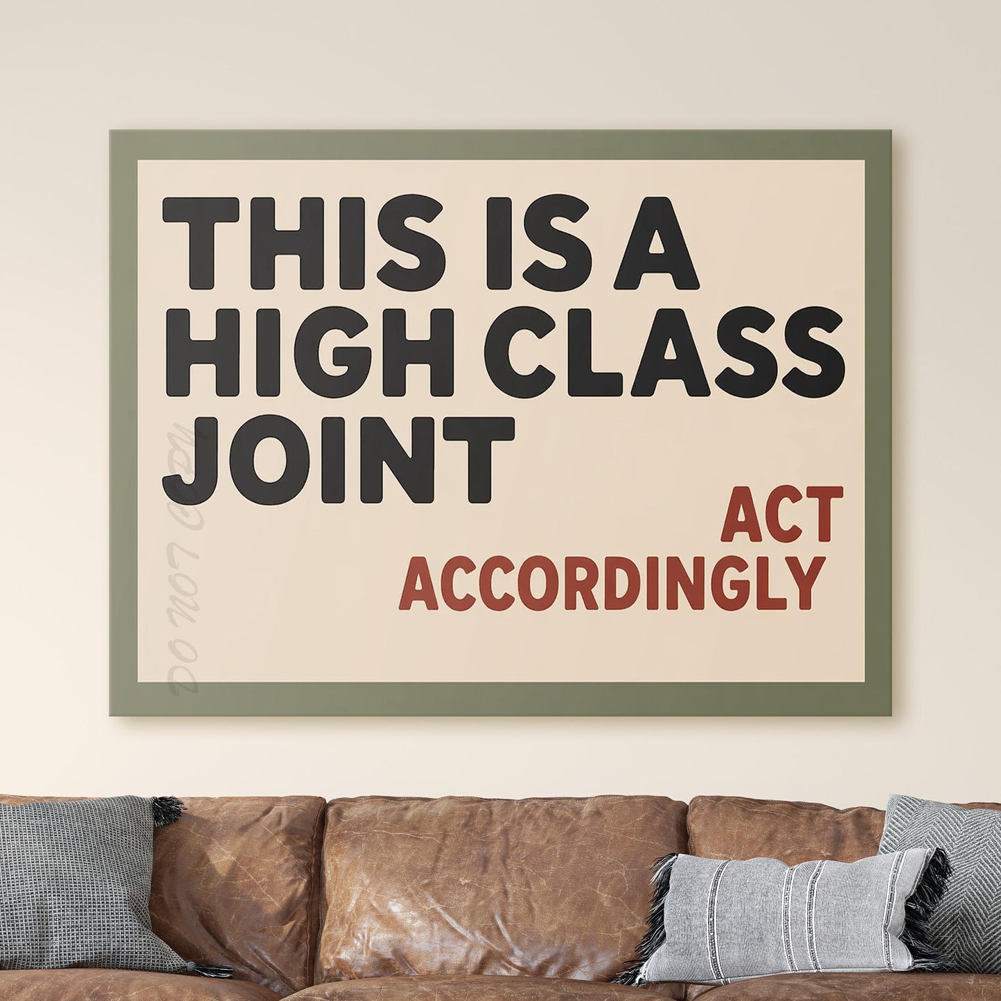 This is a High Class Joint - Act Accordingly Wall Sign II