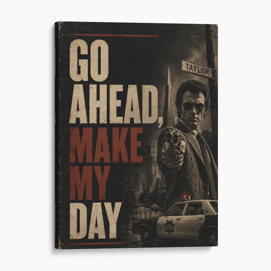 Go Ahead, Make My Day