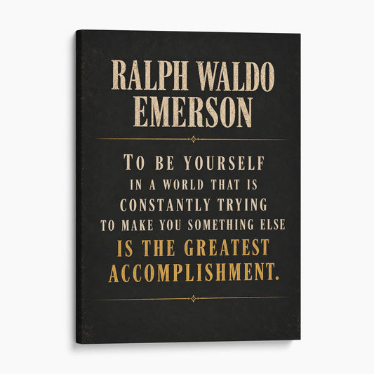To Be Yourself - Ralph Waldo Emerson