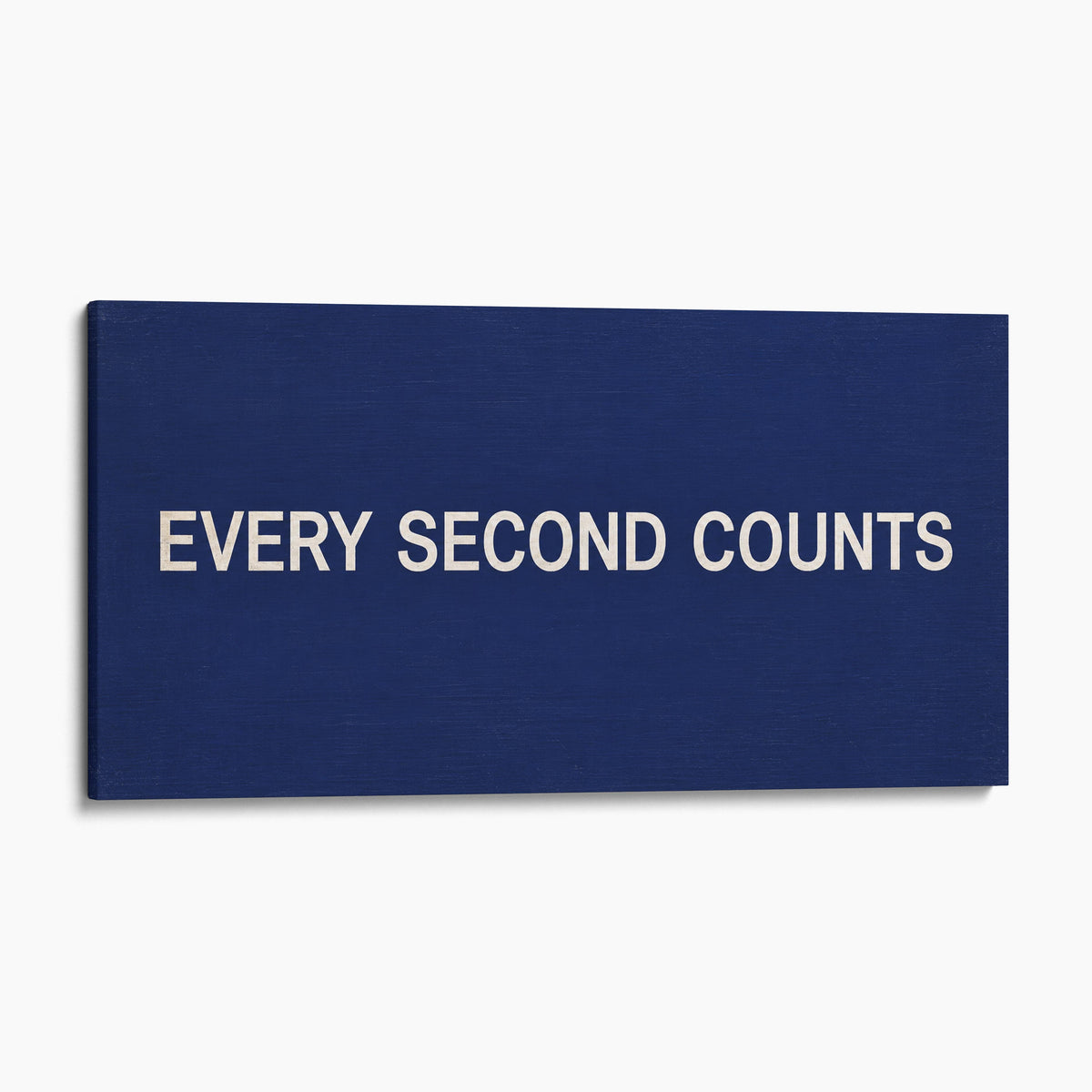 Every Second Counts - Kitchen Wall Sign