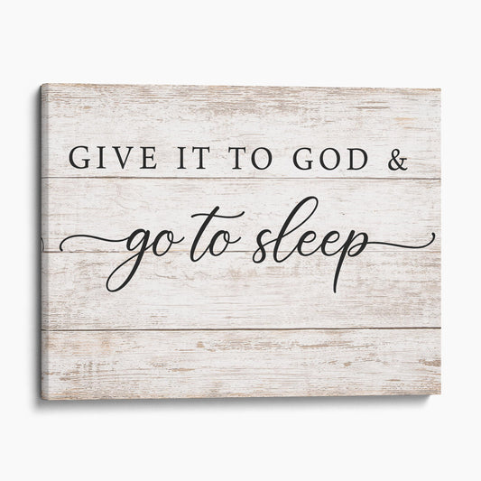 Give It To God & Go To Sleep