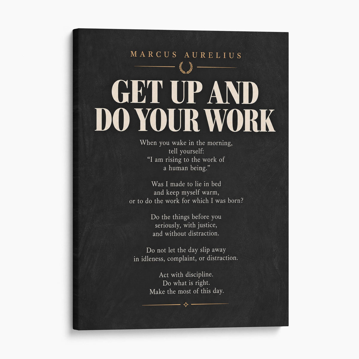 Get Up And Do Your Work - Marcus Aurelius