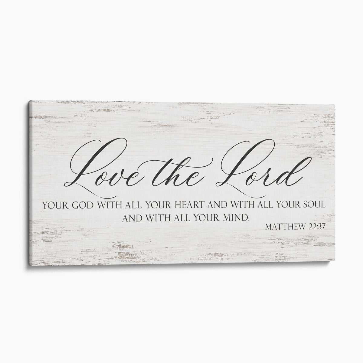 Love The Lord Your God With All Your Heart - Matthew 22:37