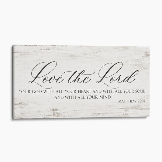 Love The Lord Your God With All Your Heart - Matthew 22:37