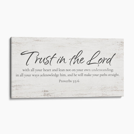 Trust In The Lord With All Your Heart - Proverbs 3:5-6