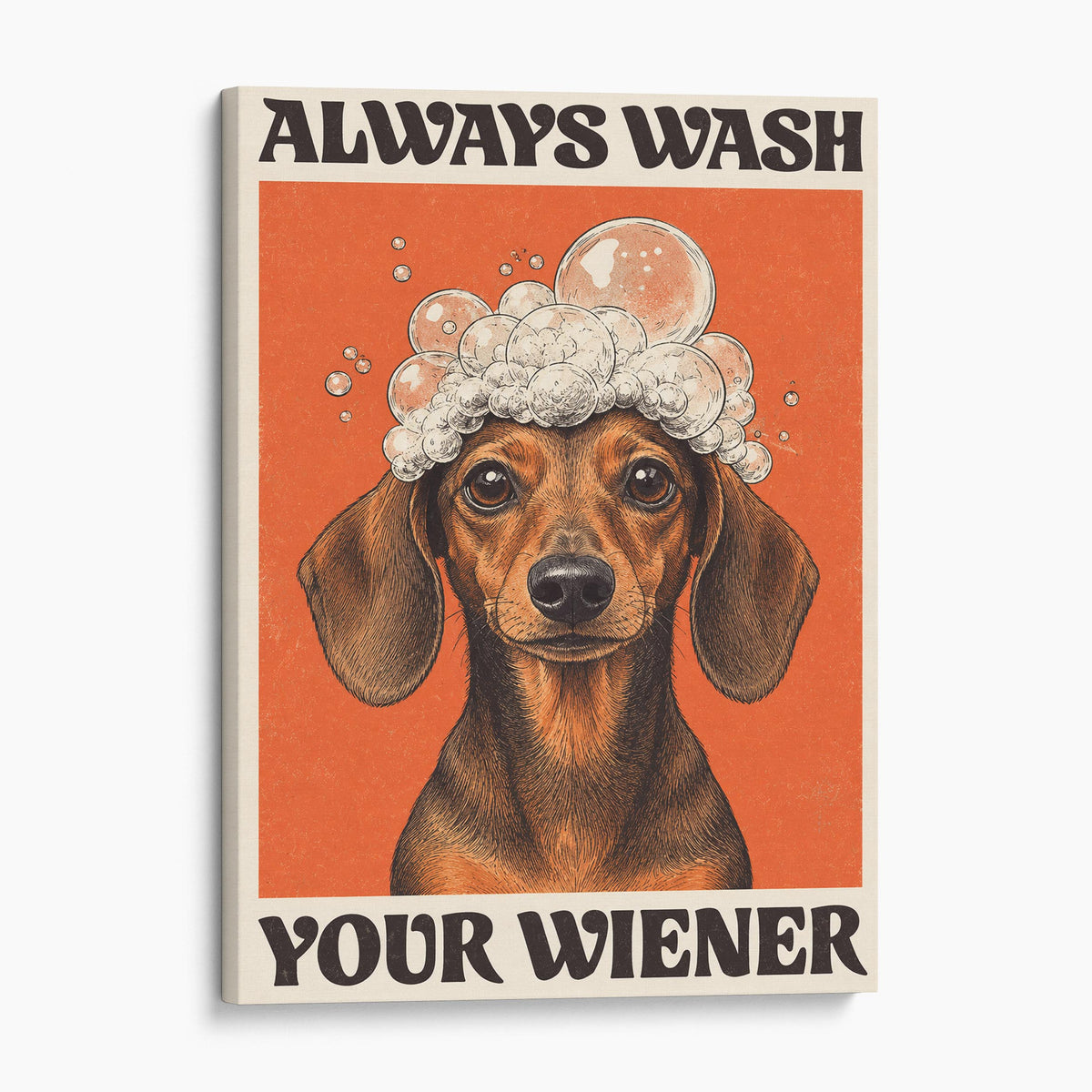 Always Wash Your Wiener Dog