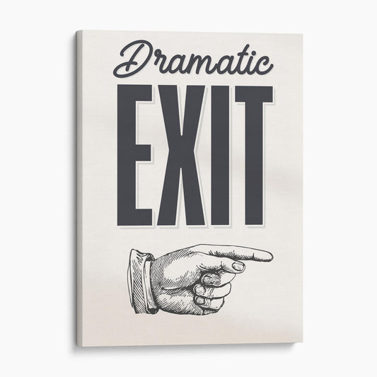 Dramatic Exit Sign
