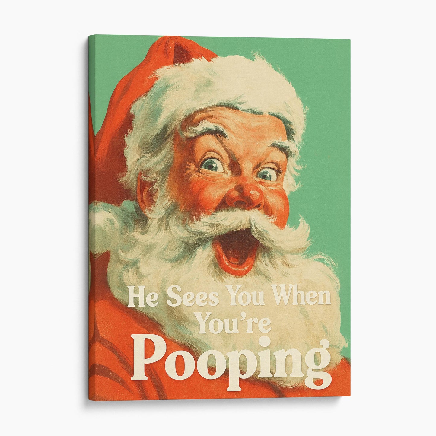 Santa Claus - He Sees You When You're Pooping