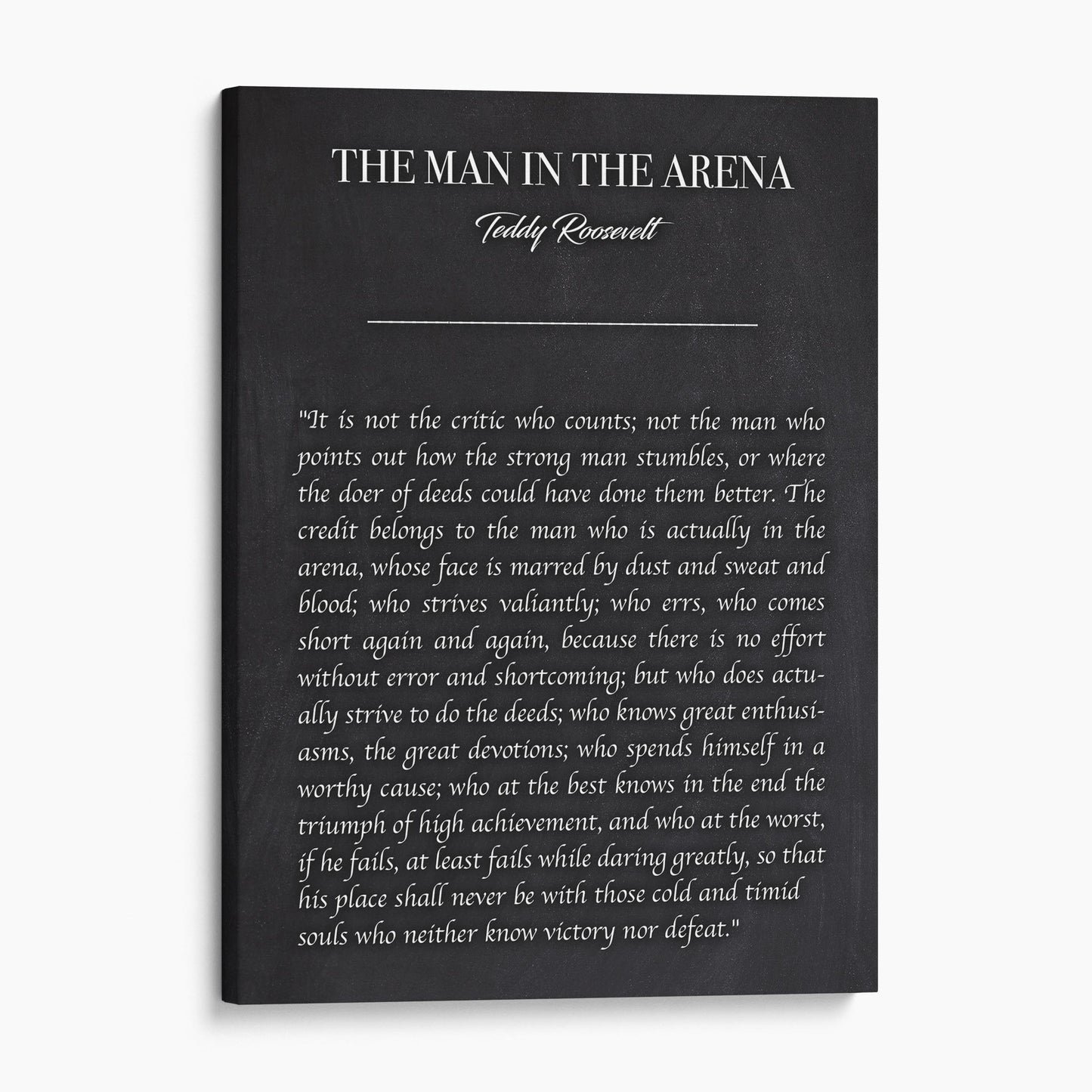 The Man In The Arena - Teddy Roosevelt