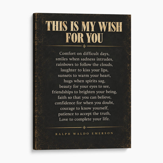 This Is My Wish For You - Ralph Waldo Emerson