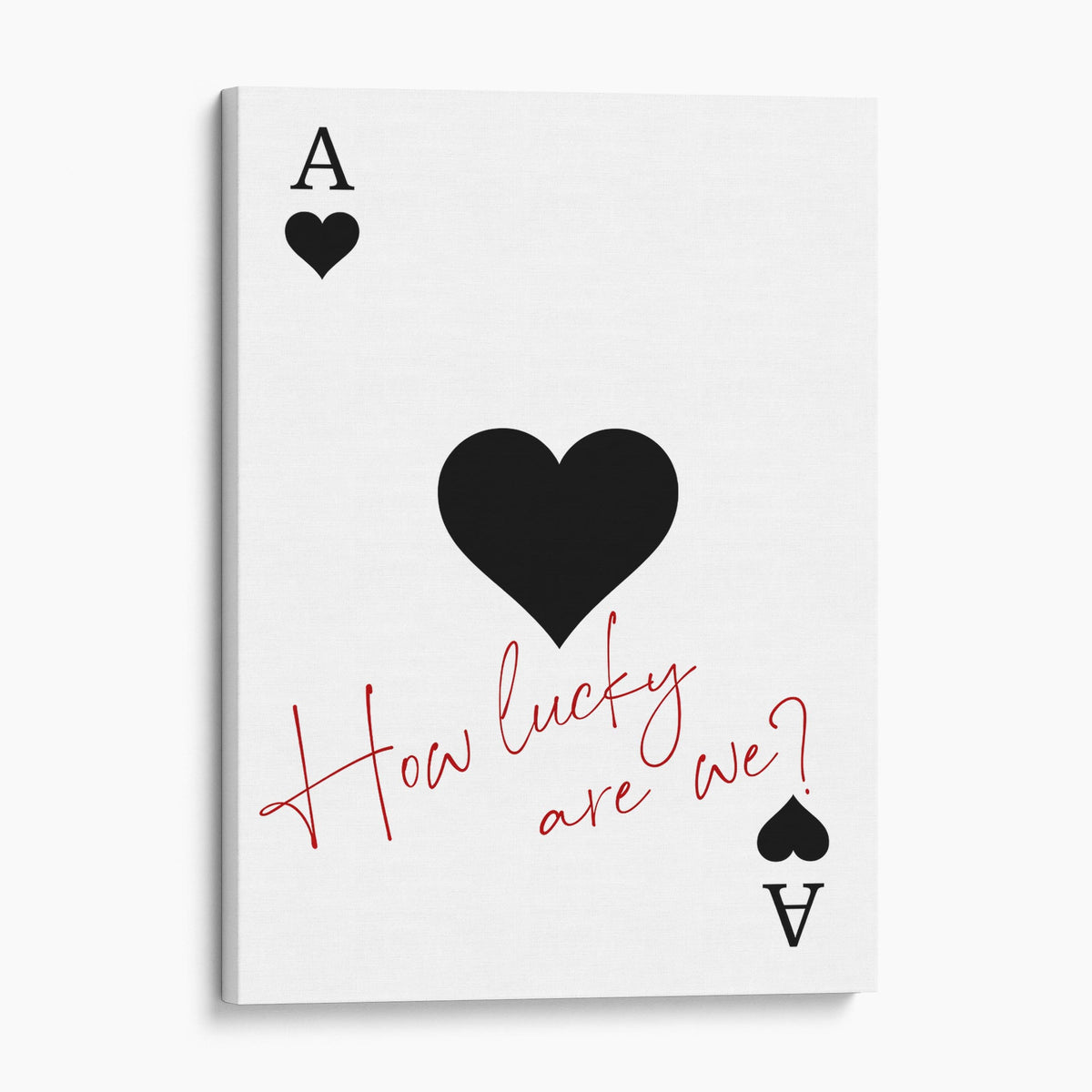 How Lucky Are We - Ace of Hearts