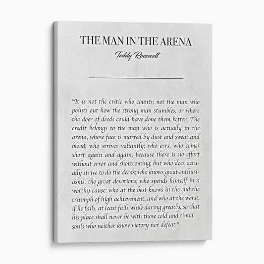 The Man In The Arena by Teddy Roosevelt