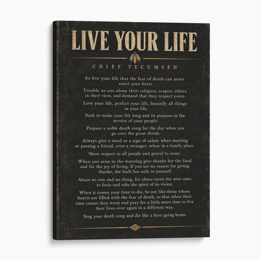 Live Your Life - Chief Tecumseh
