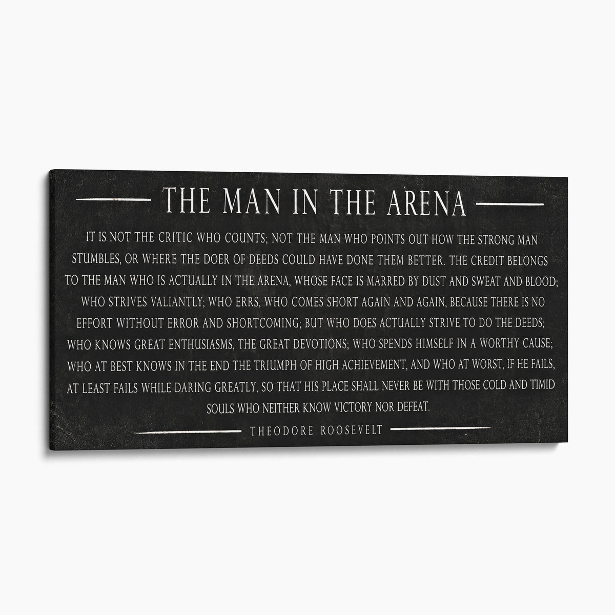 The Man In The Arena - Teddy Roosevelt