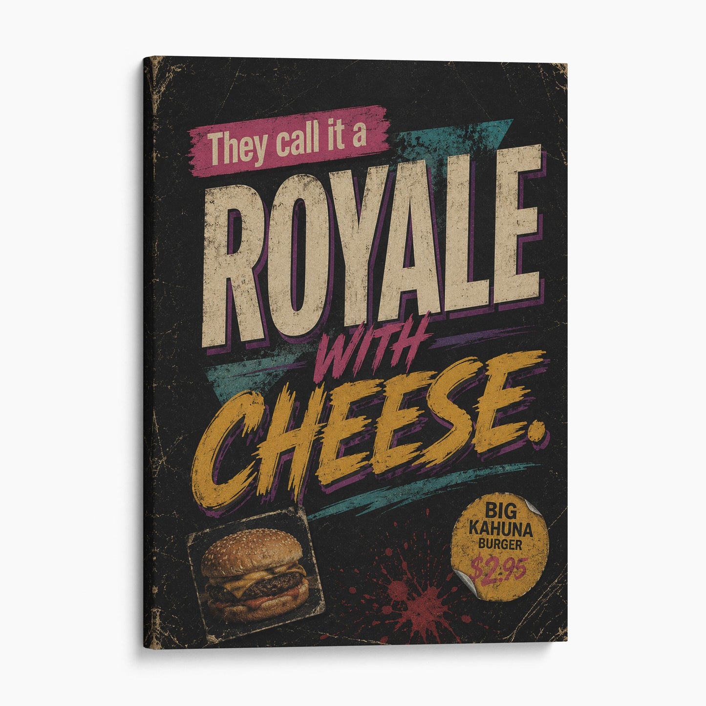 They Call It A Royale With Cheese