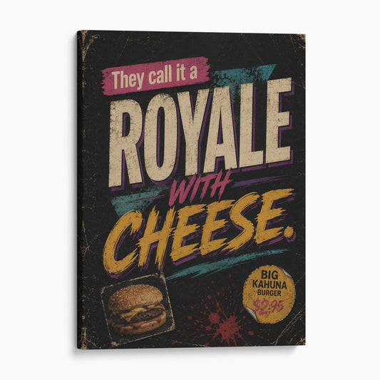 They Call It A Royale With Cheese