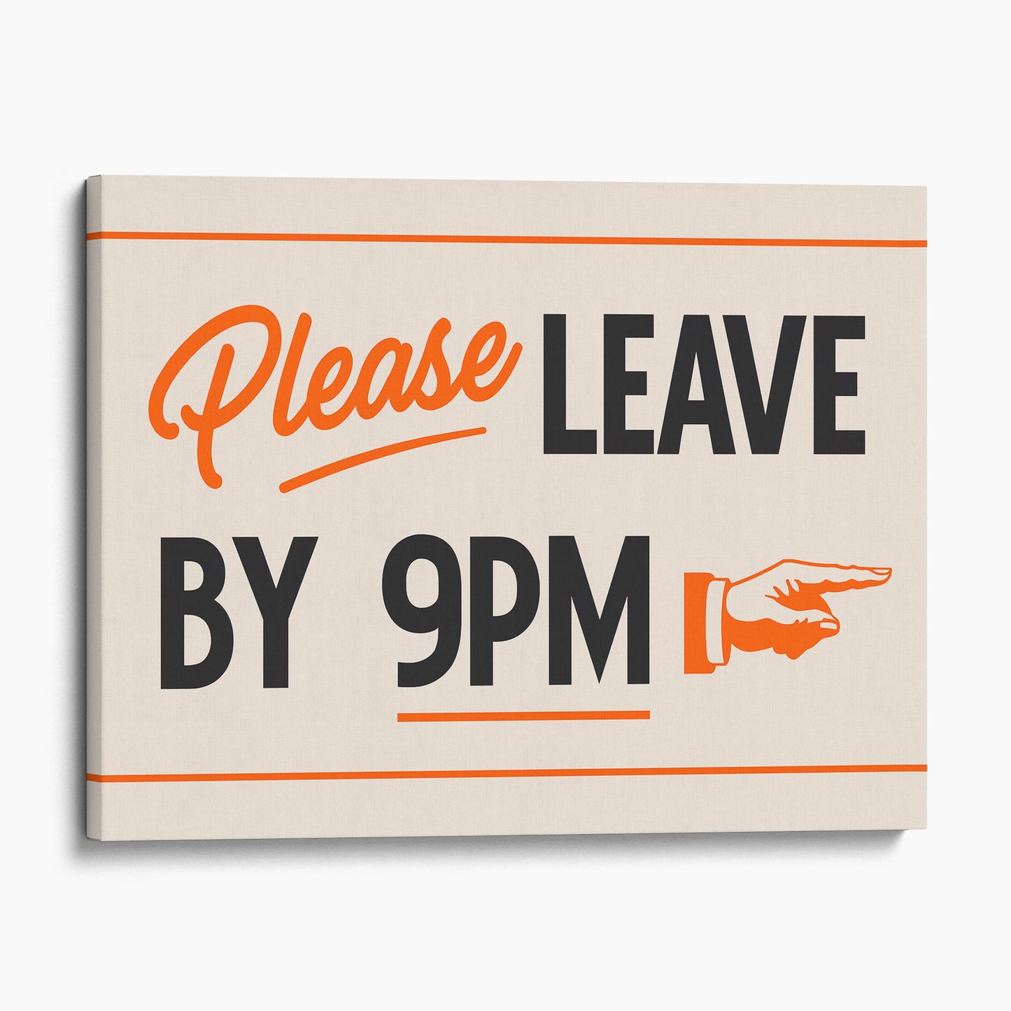 Please Leave By 9PM Wall Sign
