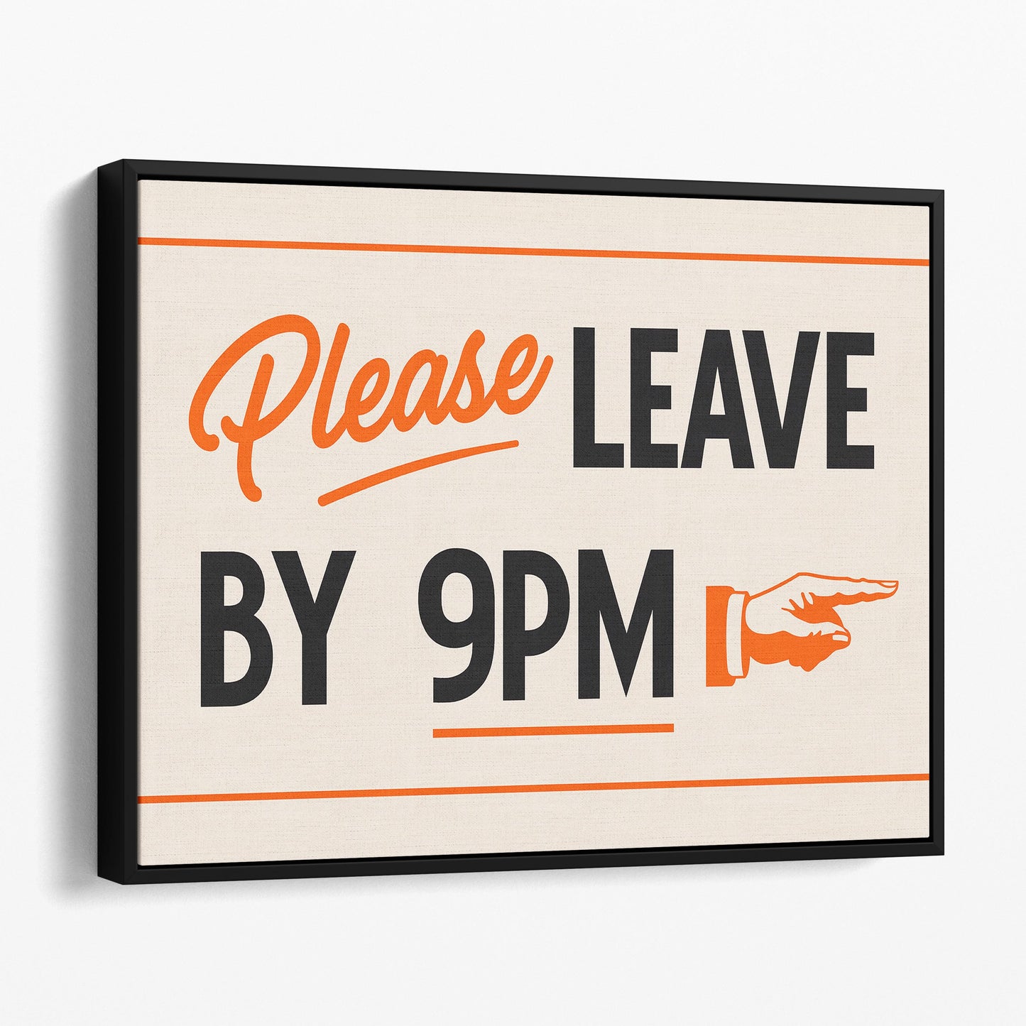 Please Leave By 9PM Wall Sign