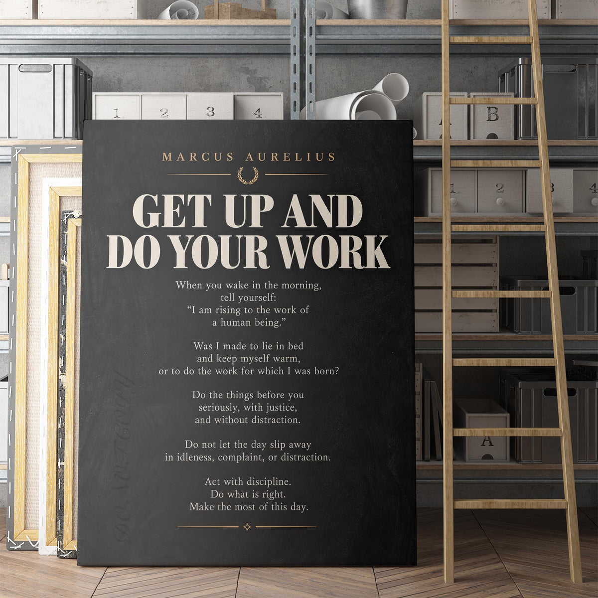 Get Up And Do Your Work - Marcus Aurelius
