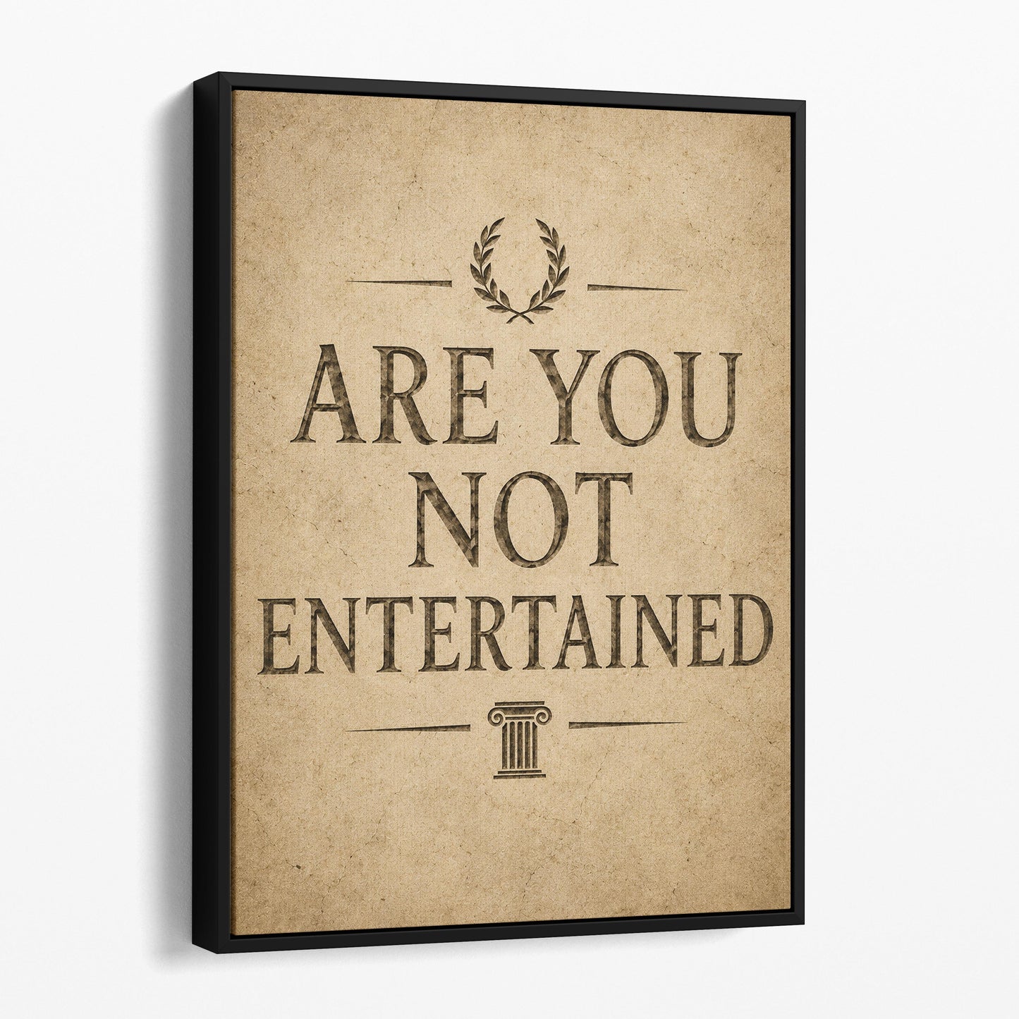 Are You Not Entertained
