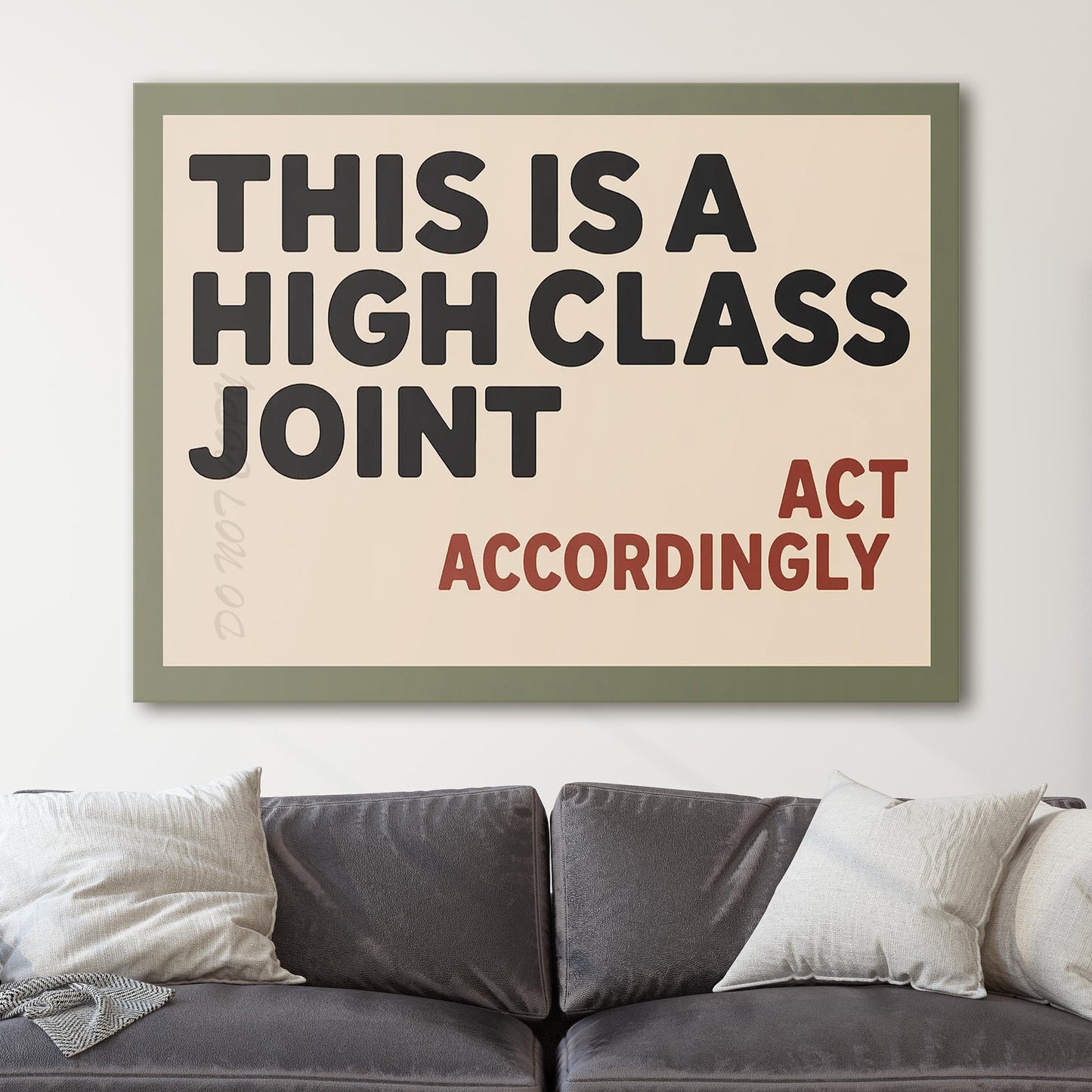 This is a High Class Joint - Act Accordingly Wall Sign II