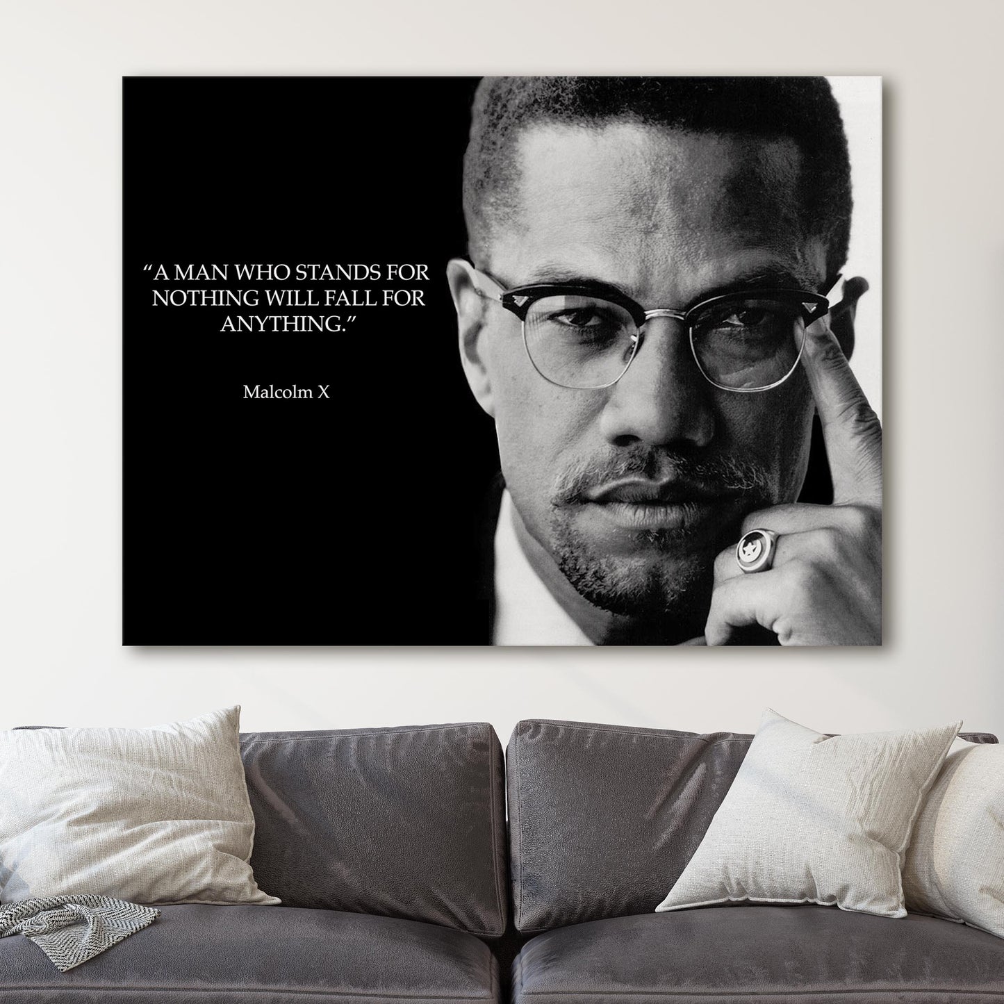 Malcolm X - A Man Who Stands For Nothing Will Fall For Anything