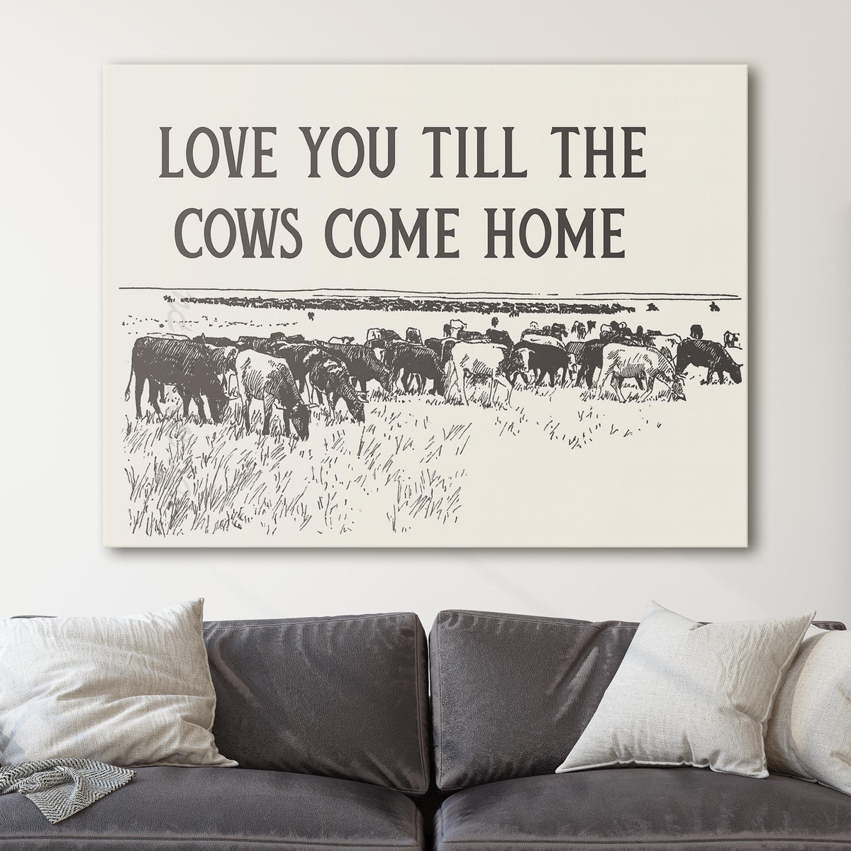 Love You Till The Cows Come Home