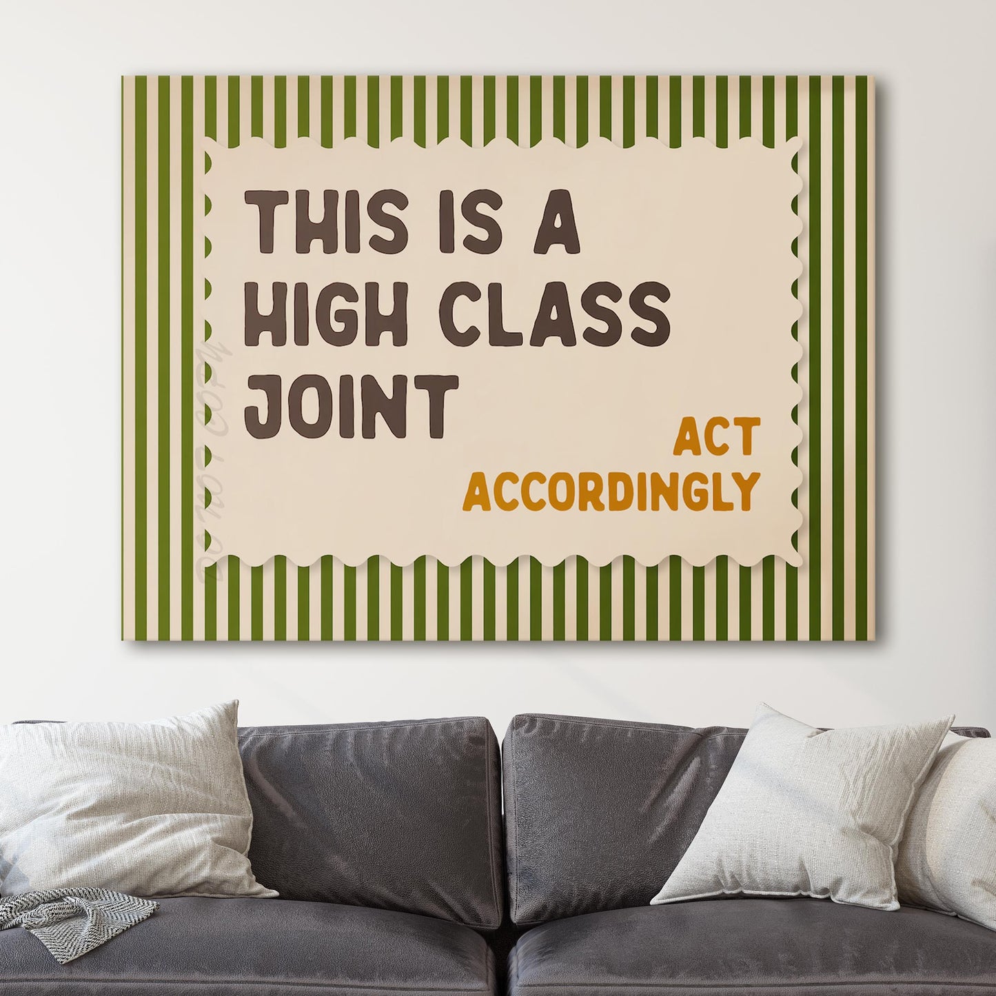 This is a High Class Joint Act Accordingly Wall Sign
