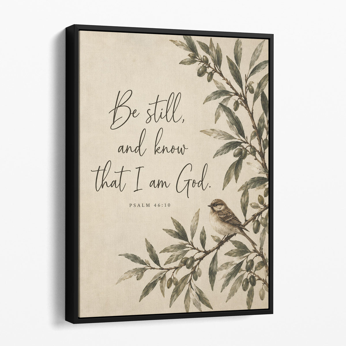 Be Still, and Know That I Am God - Psalm 46:10