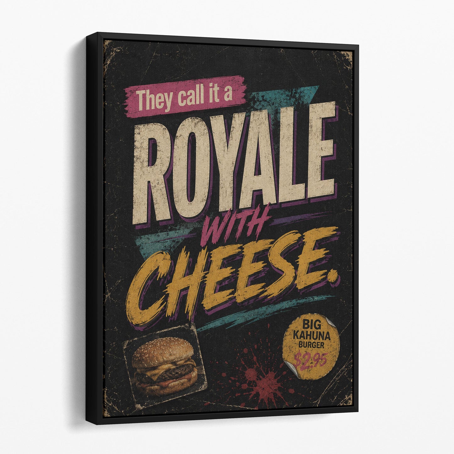 They Call It A Royale With Cheese