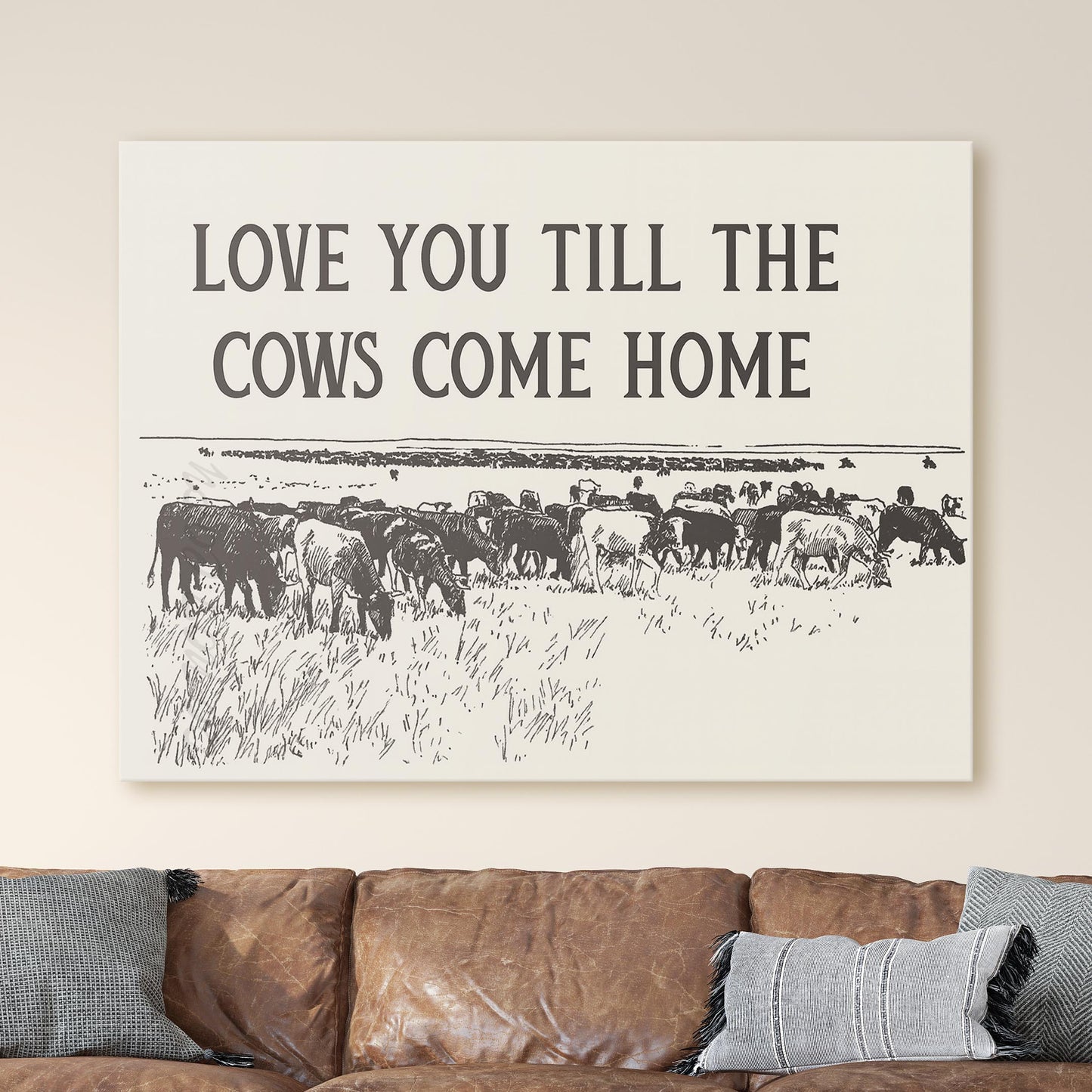 Love You Till The Cows Come Home