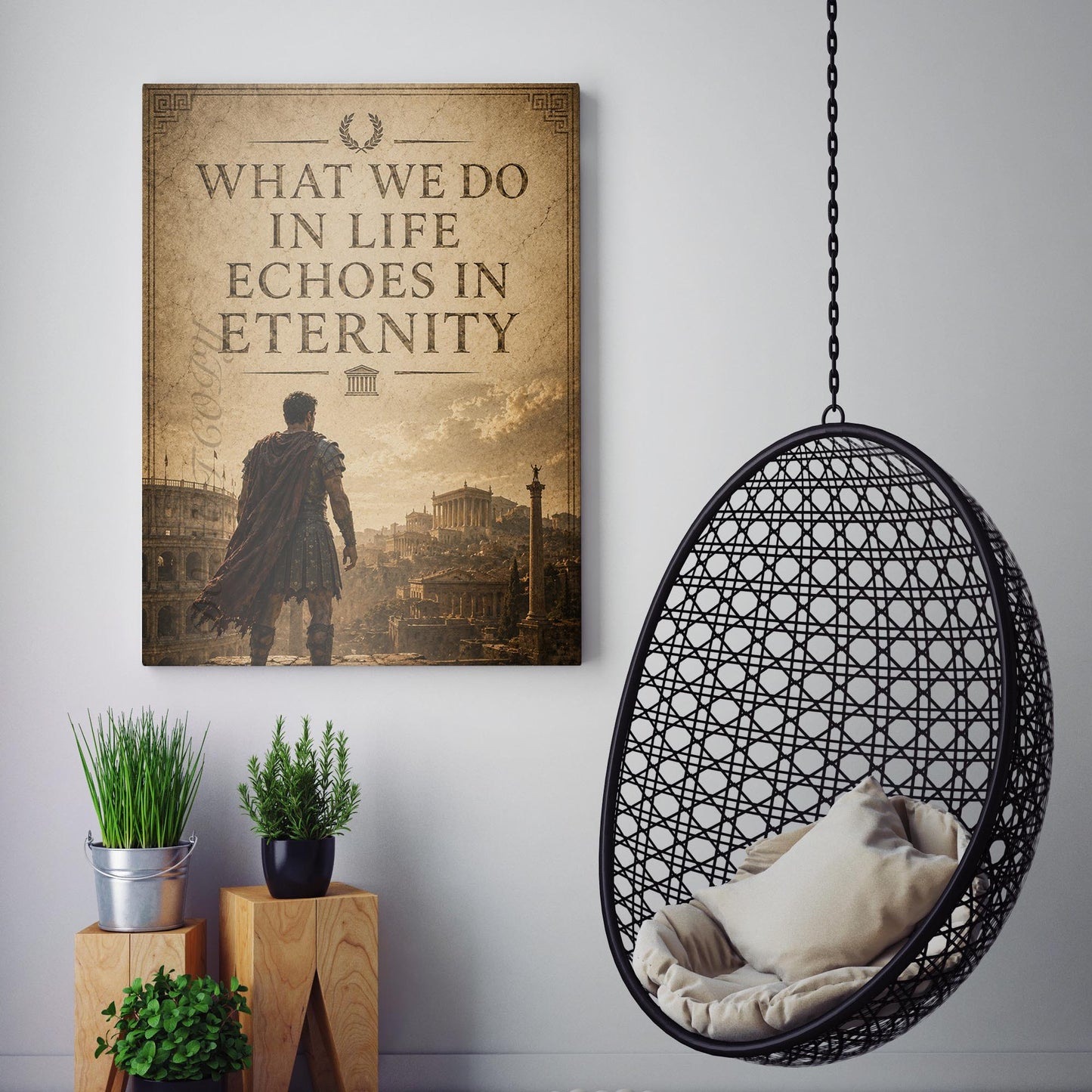 What We Do In Life Echoes In Eternity